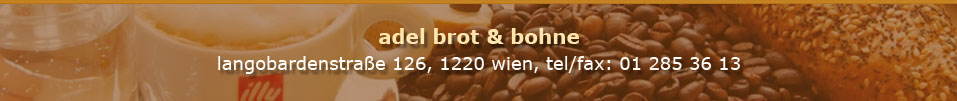 Adel Brot und Bohne